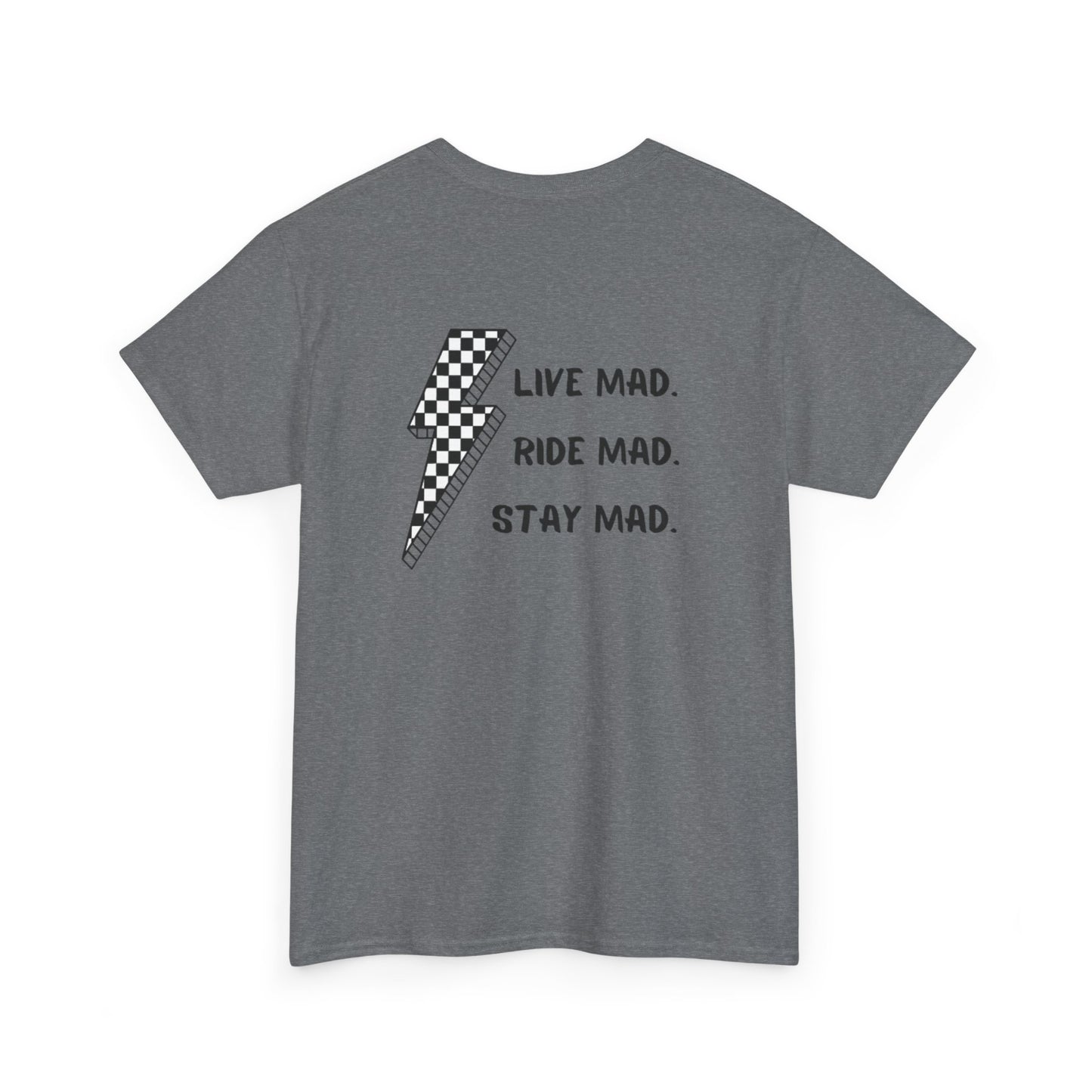 Live Mad. Ride Mad. Stay Mad. | Unisex Heavy Cotton Tee