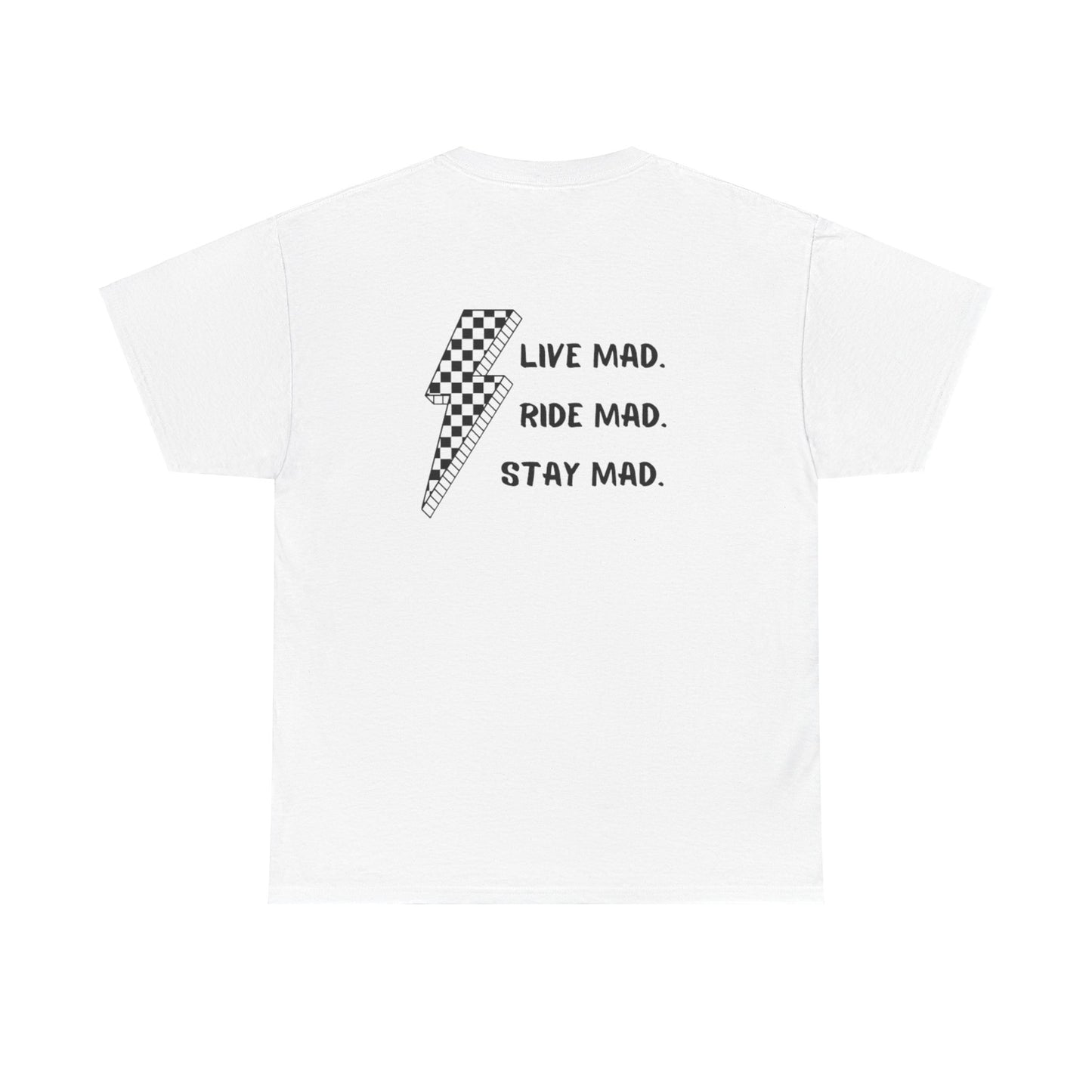 Live Mad. Ride Mad. Stay Mad. | Unisex Heavy Cotton Tee