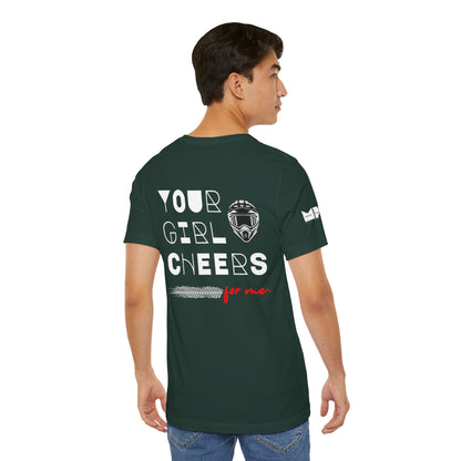 Your Girl Cheers For Me. | MPR Unisex Tee