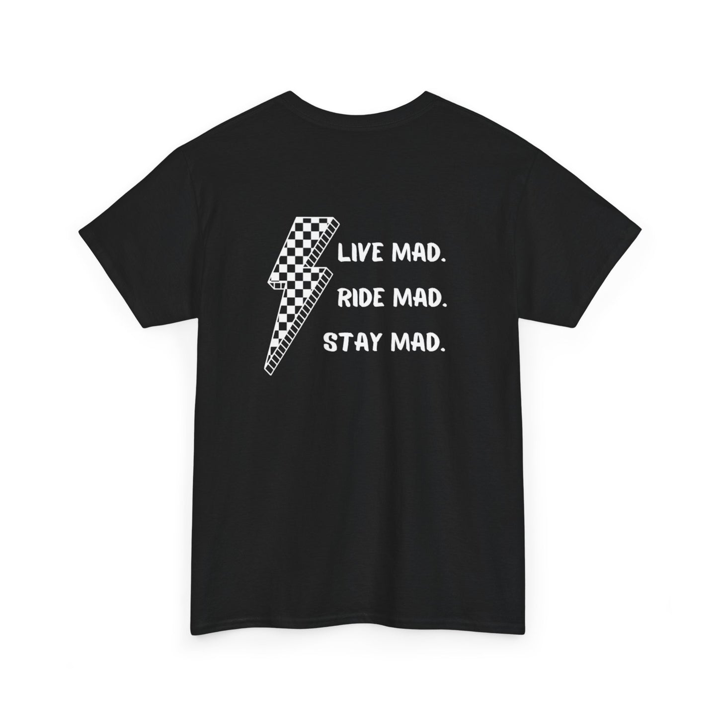 Live Mad. Ride Mad. Stay Mad. | Unisex Heavy Cotton Tee